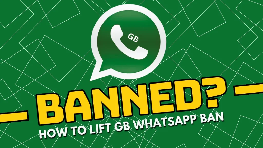 How to lift GB WhatsApp Ban